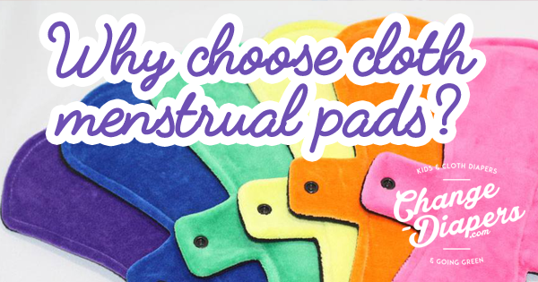 Why Choose Cloth Menstrual Pads via @chgdiapers