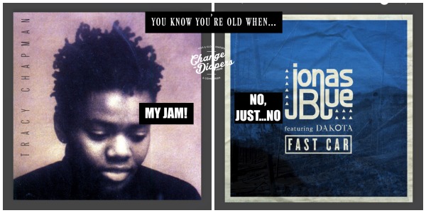 You know you're old when Tracy Chapman's Fast Car is the one and only via @chgdiapers